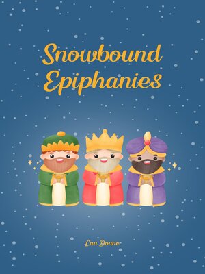 cover image of Snowbound Epiphanies